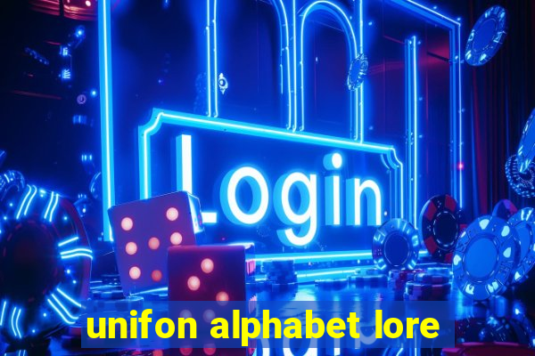 unifon alphabet lore